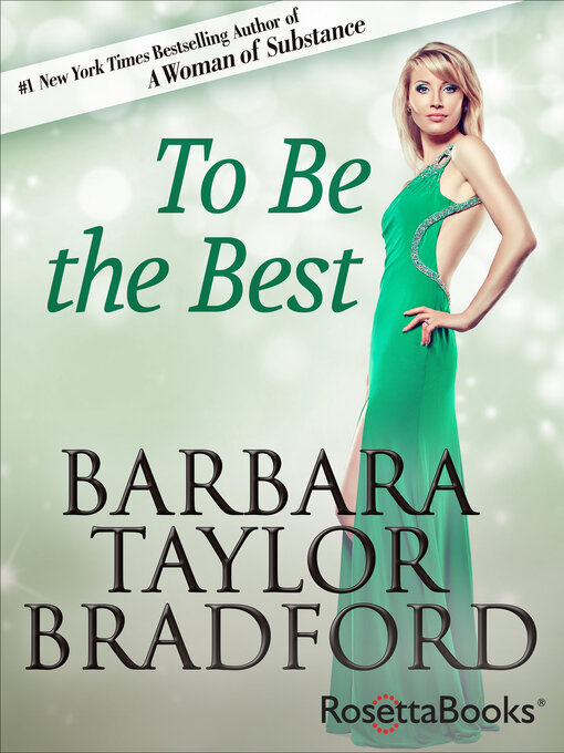 Title details for To Be the Best by Barbara Taylor Bradford - Available